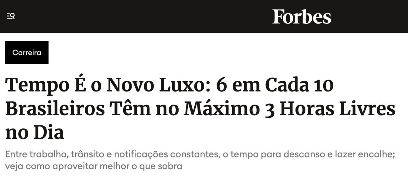 Forbes: 6 em cada 10 brasileiros têm no máximo 3 horas livres